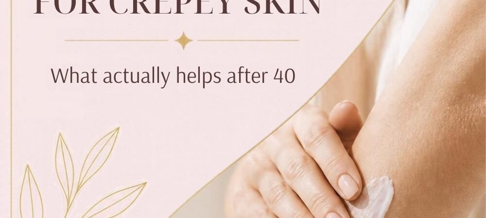 Best Body Lotion for Crepey Skin: What Actually Smooths Arms, Legs and Chest After 40