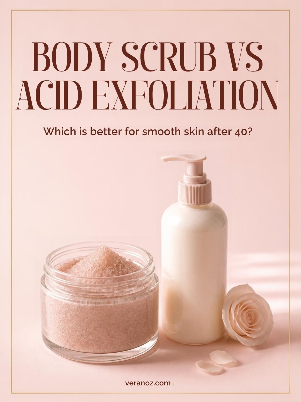 Body Scrub vs Acid Exfoliation After 40: Which Is Better for Smooth Skin? (And How to Use Both)